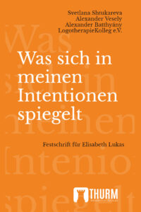Buchcover, Was sich in meinen Intentionen spiegelt, Festschrift für Elisabeth Lukas