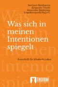 Buchcover, Was sich in meinen Intentionen spiegelt, Festschrift für Elisabeth Lukas