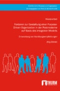 Buchcover, Faktoren zur Gestaltung einer Purpose-Driven Organization in der Postmoderne auf Basis des integralen Modells, Jörg Zilinski