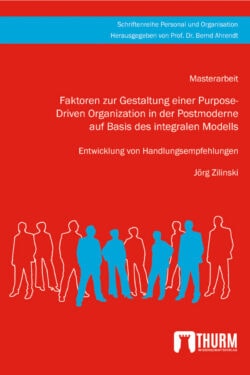 Buchcover, Faktoren zur Gestaltung einer Purpose-Driven Organization in der Postmoderne auf Basis des integralen Modells, Jörg Zilinski